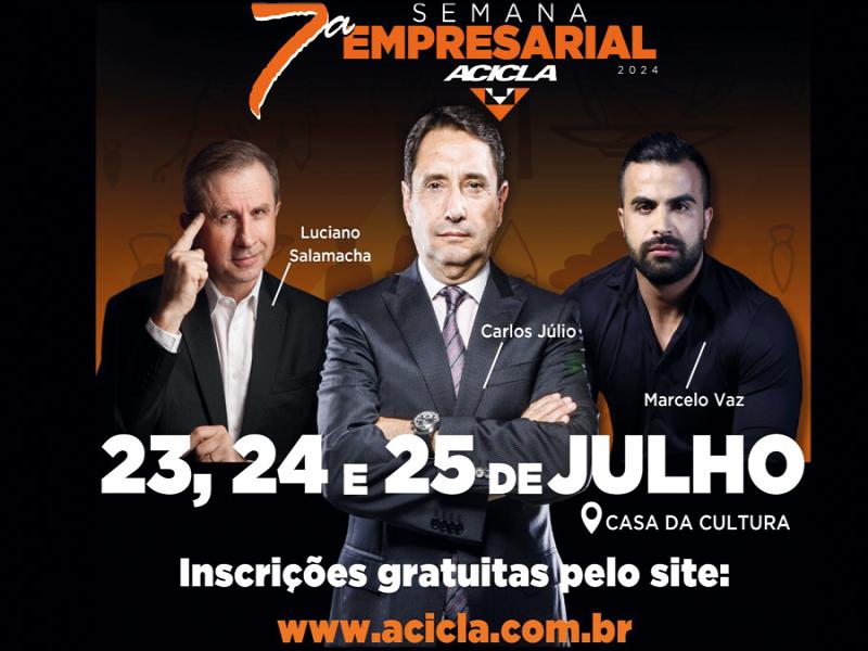 Com conexão entre empresários, negócios e inovação, será realizada a 7ª Semana Empresarial da Acicla