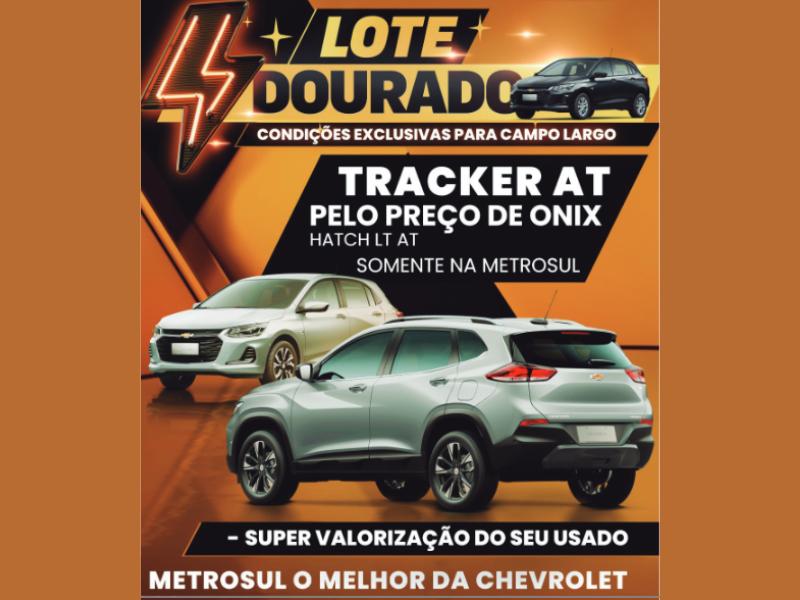 Feirão Metrosul Chevrolet oferece Tracker AT * com preço de Onix Hacth LT AT e condições exclusivas em Campo Largo
