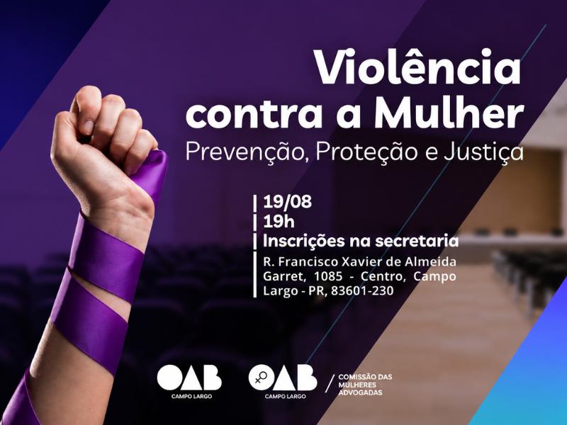 OAB Campo Largo promove encontro sobre violência contra a mulher durante o Agosto Lilás